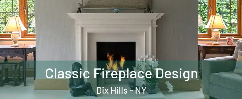  Classic Fireplace Design Dix Hills - NY