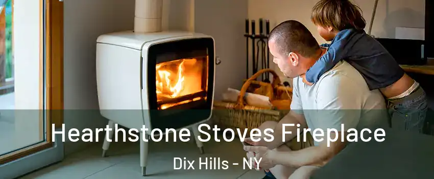  Hearthstone Stoves Fireplace Dix Hills - NY